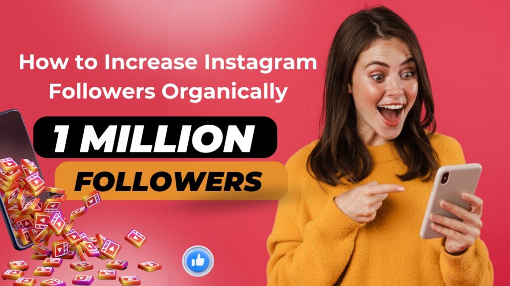 How to Increase Instagram Followers Organically